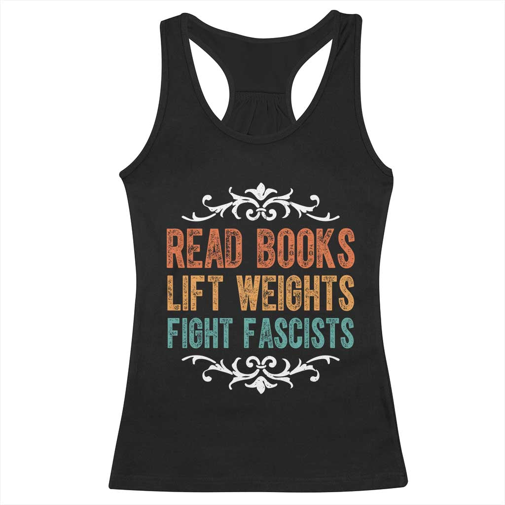 Read Books Lift Weights Fight Fascists Racerback Tank Top Reading Activism - Wonder Print Shop