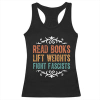 Read Books Lift Weights Fight Fascists Racerback Tank Top Reading Activism - Wonder Print Shop