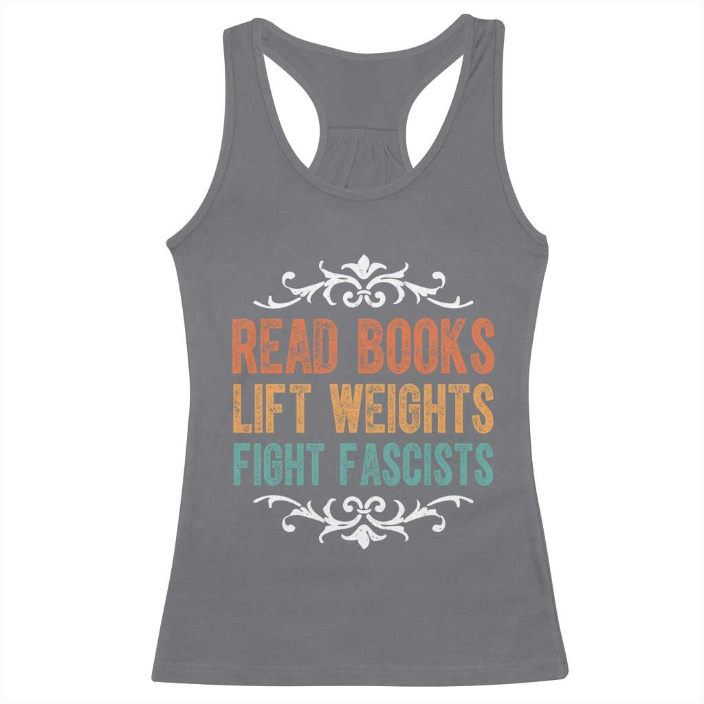 Read Books Lift Weights Fight Fascists Racerback Tank Top Reading Activism - Wonder Print Shop
