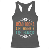 Read Books Lift Weights Fight Fascists Racerback Tank Top Reading Activism - Wonder Print Shop