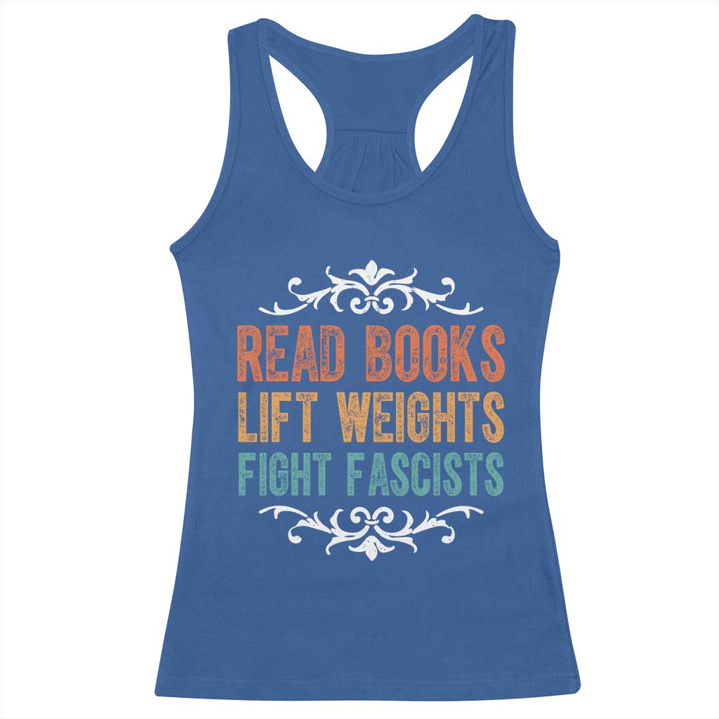 Read Books Lift Weights Fight Fascists Racerback Tank Top Reading Activism - Wonder Print Shop