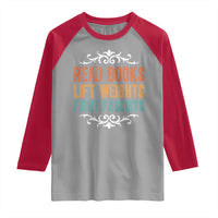 Read Books Lift Weights Fight Fascists Raglan Shirt Reading Activism - Wonder Print Shop