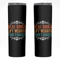 Read Books Lift Weights Fight Fascists Skinny Tumbler Reading Activism - Wonder Print Shop