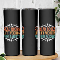 Read Books Lift Weights Fight Fascists Skinny Tumbler Reading Activism - Wonder Print Shop