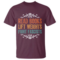 Read Books Lift Weights Fight Fascists T Shirt Reading Activism - Wonder Print Shop