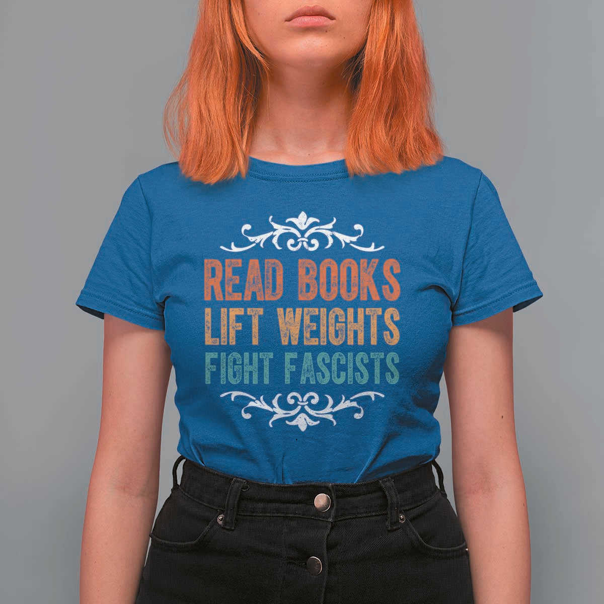 Read Books Lift Weights Fight Fascists T Shirt For Women Reading Activism - Wonder Print Shop