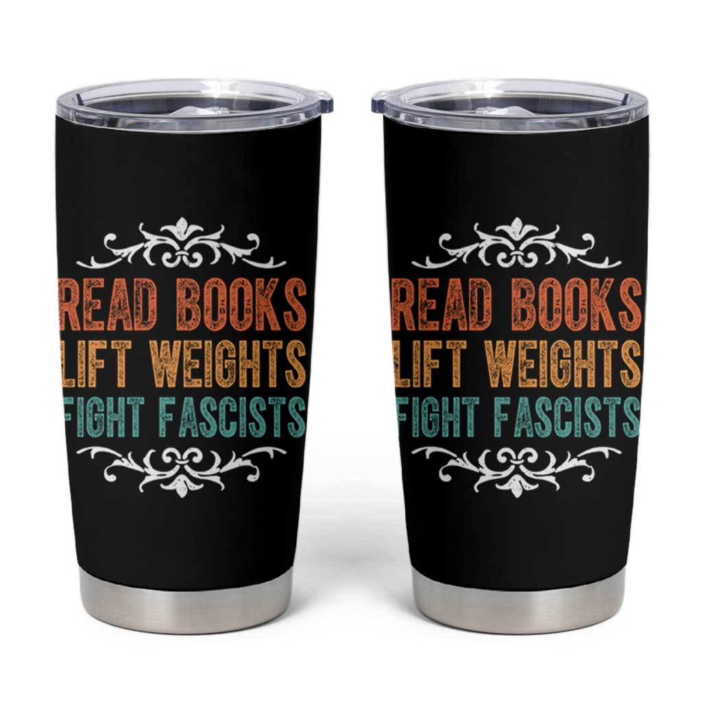 Read Books Lift Weights Fight Fascists Tumbler Cup Reading Activism - Wonder Print Shop