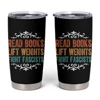 Read Books Lift Weights Fight Fascists Tumbler Cup Reading Activism - Wonder Print Shop