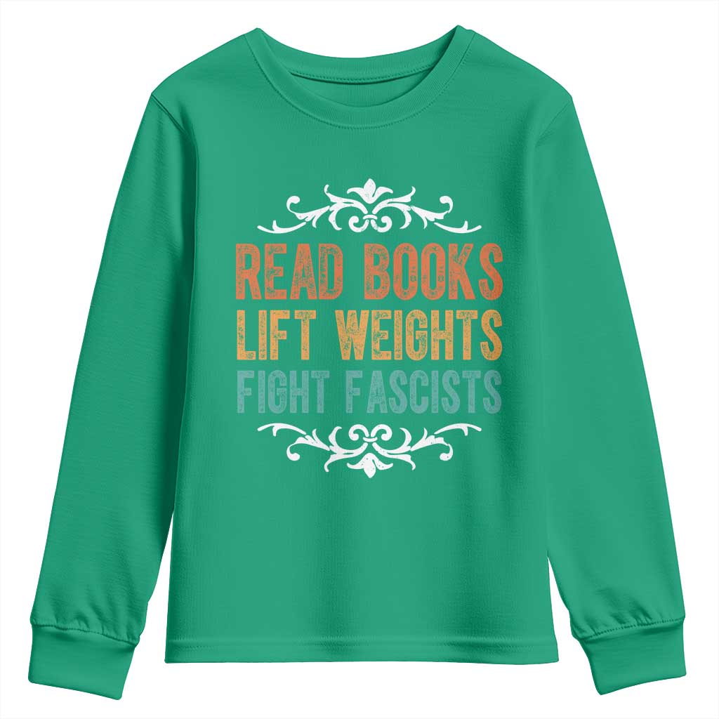 Read Books Lift Weights Fight Fascists Youth Sweatshirt Reading Activism - Wonder Print Shop