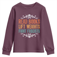 Read Books Lift Weights Fight Fascists Youth Sweatshirt Reading Activism - Wonder Print Shop