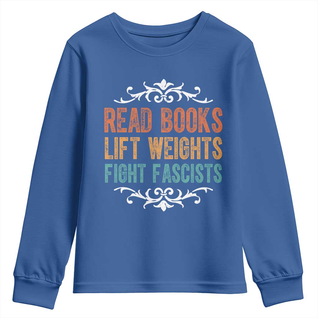 Read Books Lift Weights Fight Fascists Youth Sweatshirt Reading Activism - Wonder Print Shop