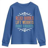 Read Books Lift Weights Fight Fascists Youth Sweatshirt Reading Activism - Wonder Print Shop
