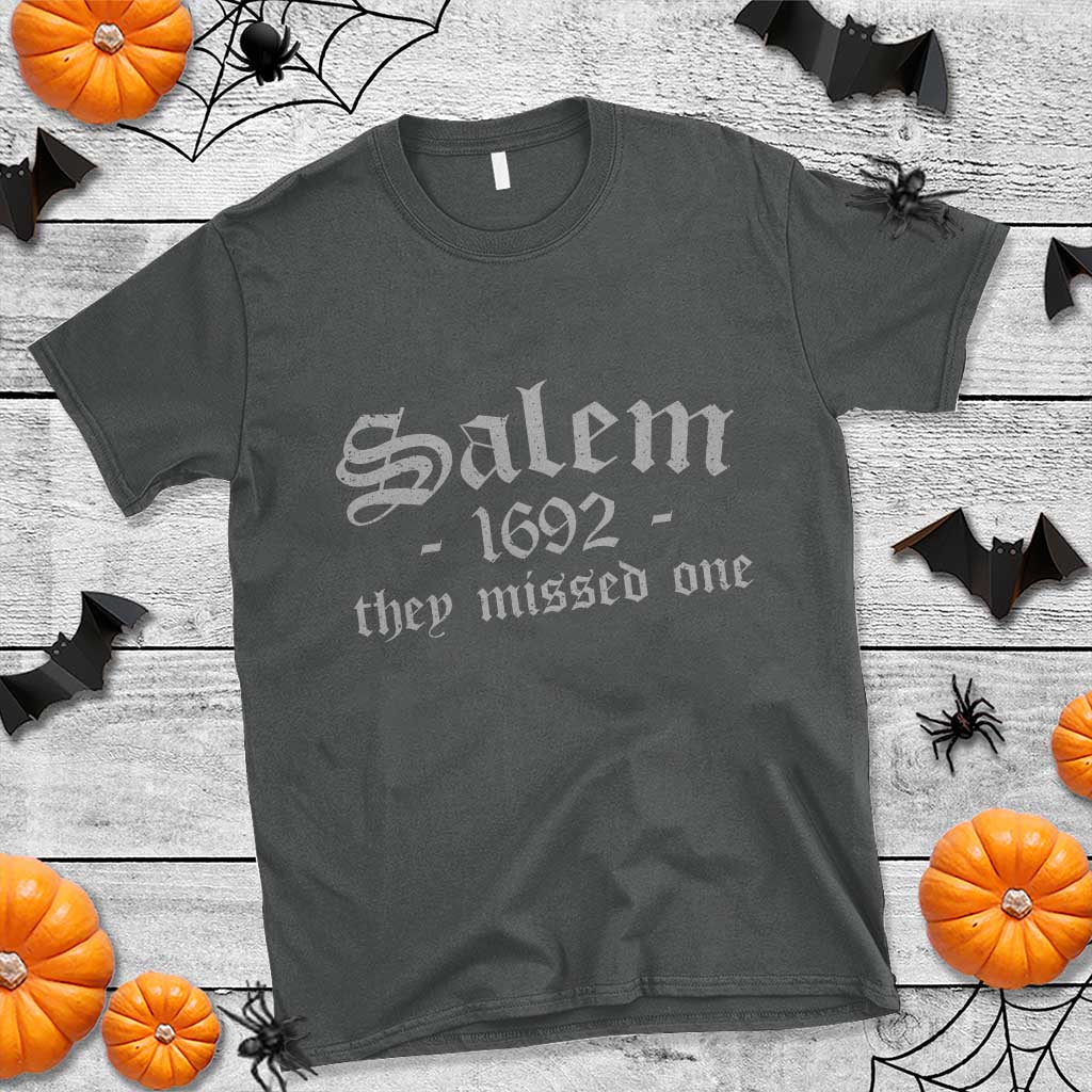 Salem 1692 They Missed One T Shirt Halloween Feminist Witch Trials Gothic - Wonder Print Shop
