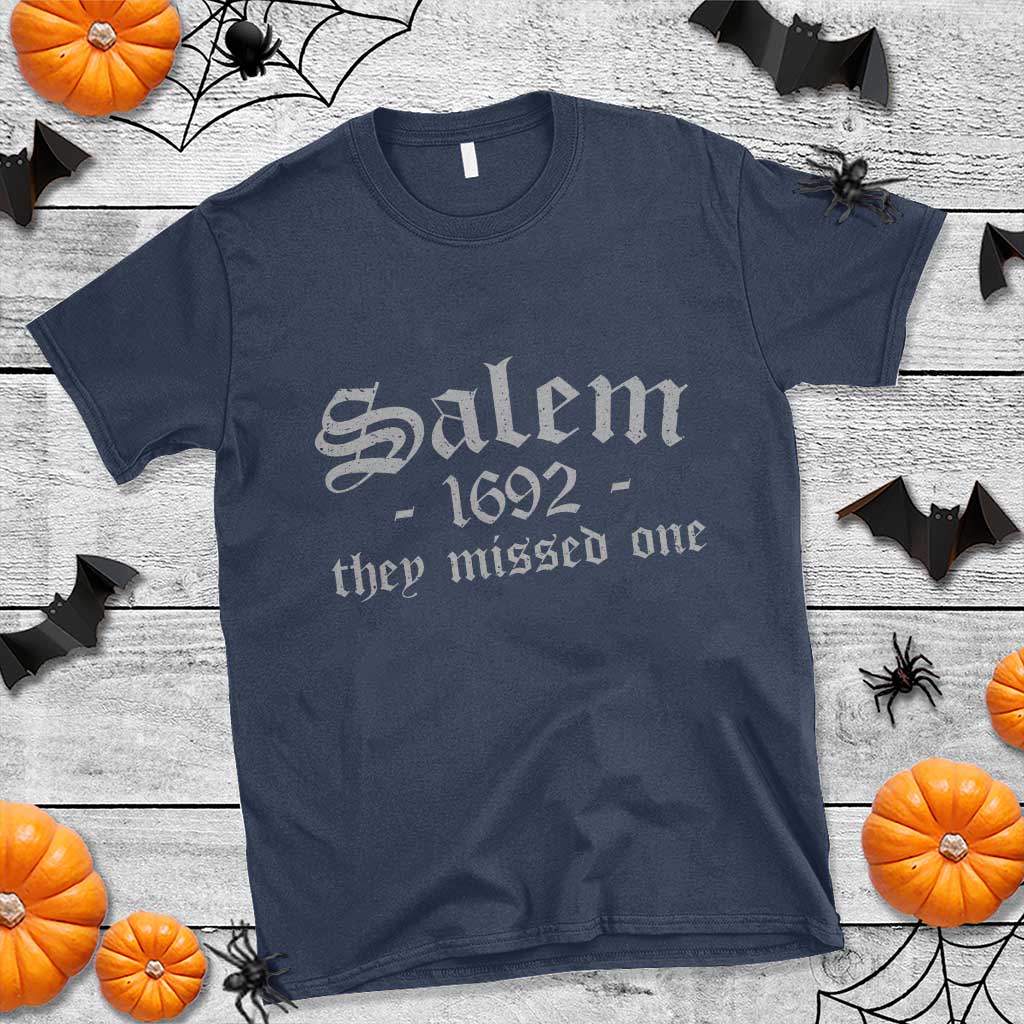 Salem 1692 They Missed One T Shirt Halloween Feminist Witch Trials Gothic - Wonder Print Shop