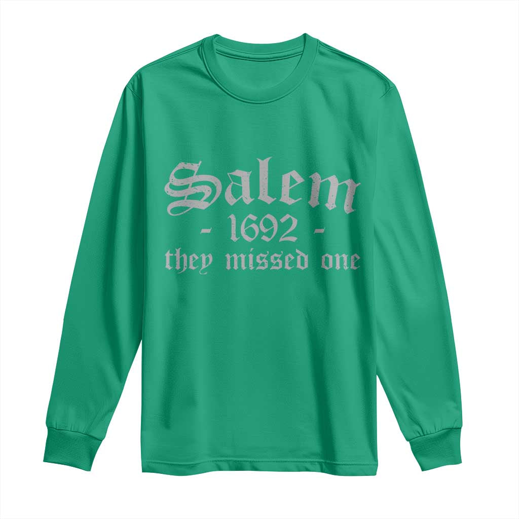 Salem 1692 They Missed One Long Sleeve Shirt Halloween Feminist Witch Trials Gothic - Wonder Print Shop