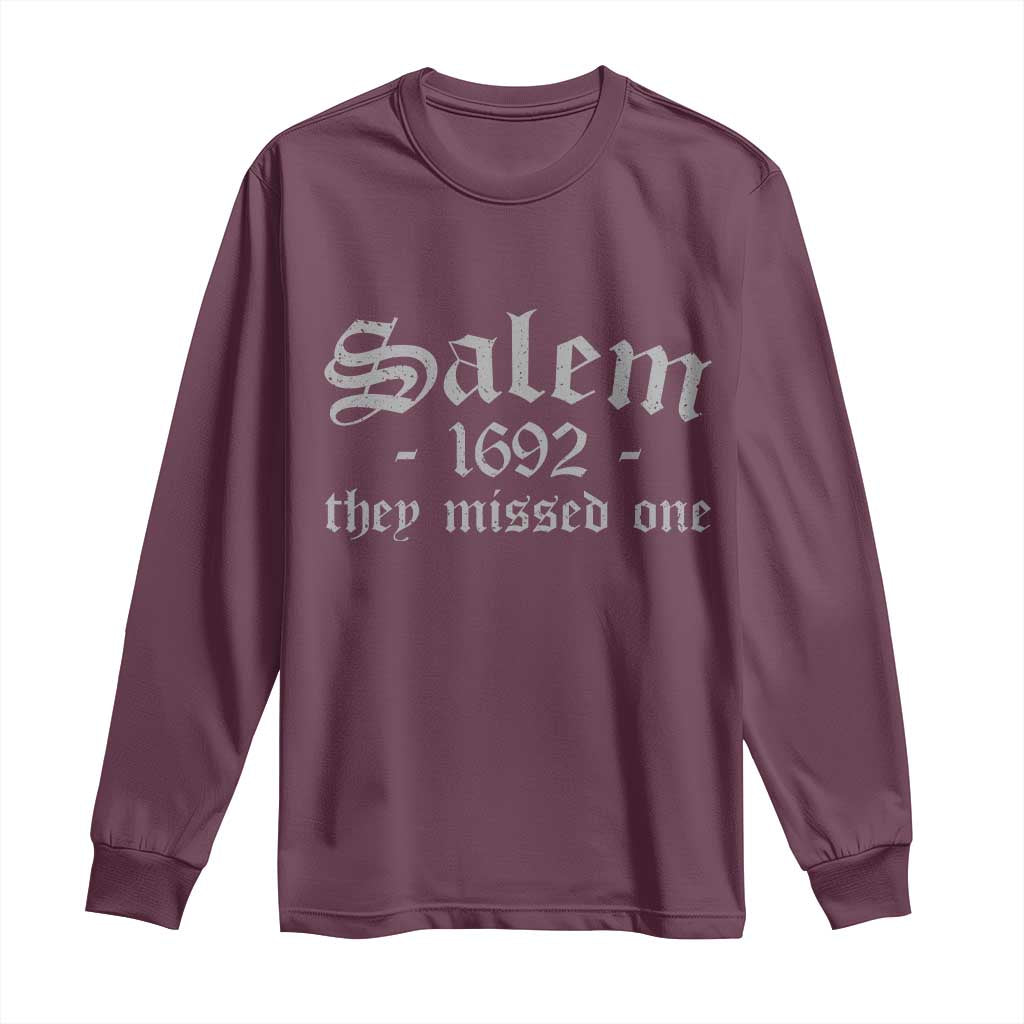 Salem 1692 They Missed One Long Sleeve Shirt Halloween Feminist Witch Trials Gothic - Wonder Print Shop