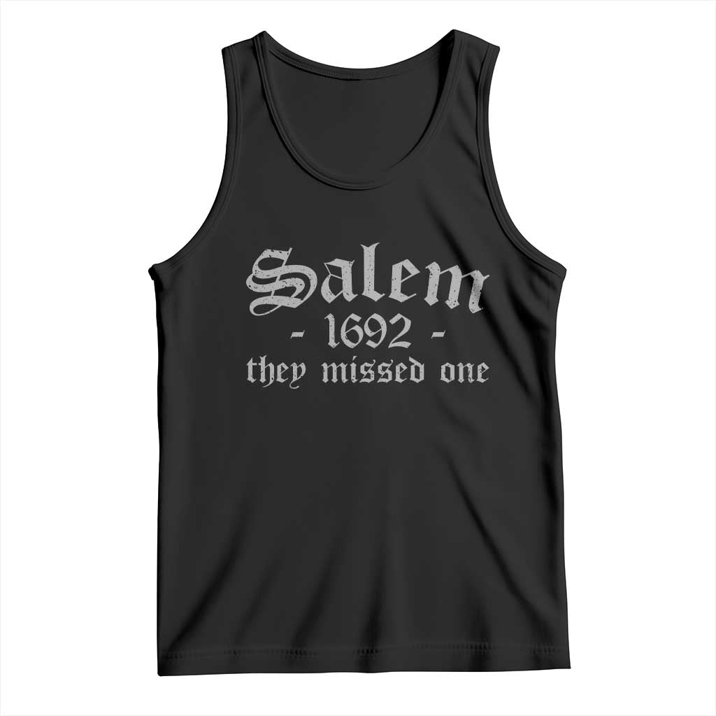 Salem 1692 They Missed One Tank Top Halloween Feminist Witch Trials Gothic - Wonder Print Shop