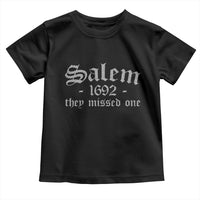Salem 1692 They Missed One Toddler T Shirt Halloween Feminist Witch Trials Gothic - Wonder Print Shop