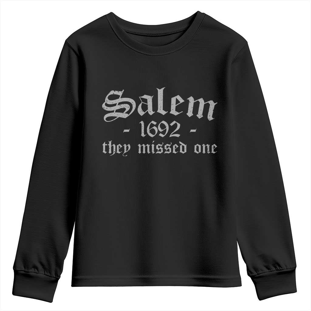 Salem 1692 They Missed One Youth Sweatshirt Halloween Feminist Witch Trials Gothic - Wonder Print Shop