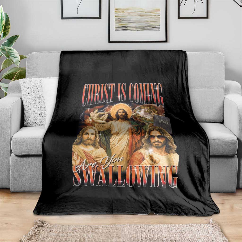 Christ Is Coming Are You Swallowing Throw Blanket Funny Offensive Jesus Christian - Wonder Print Shop
