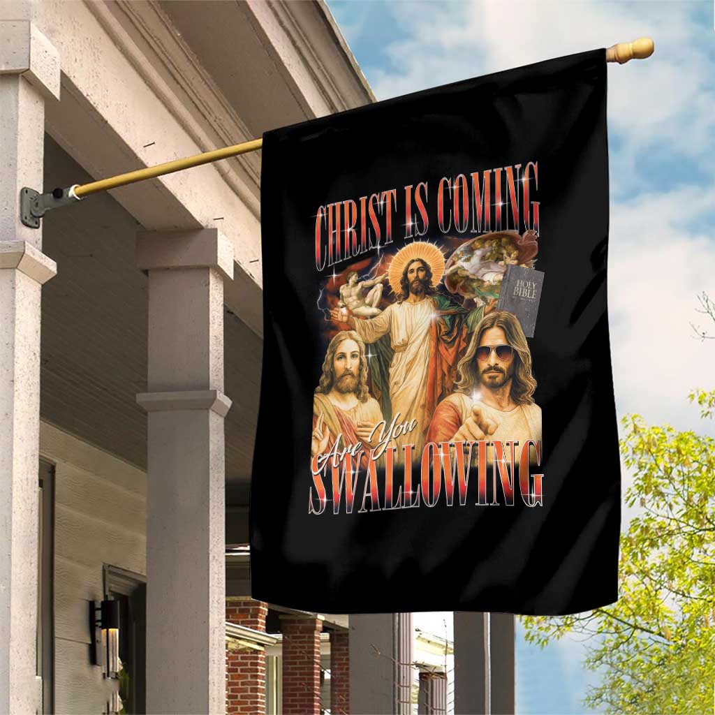 Christ Is Coming Are You Swallowing Garden Flag Funny Offensive Jesus Christian - Wonder Print Shop