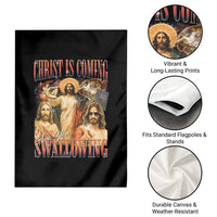 Christ Is Coming Are You Swallowing Garden Flag Funny Offensive Jesus Christian - Wonder Print Shop