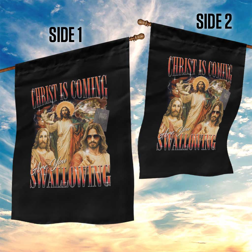Christ Is Coming Are You Swallowing Garden Flag Funny Offensive Jesus Christian - Wonder Print Shop
