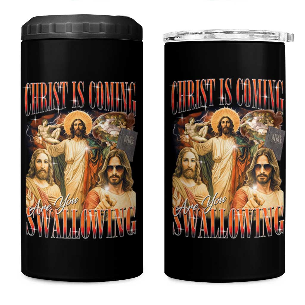 Christ Is Coming Are You Swallowing 4 in 1 Can Cooler Tumbler Funny Offensive Jesus Christian - Wonder Print Shop