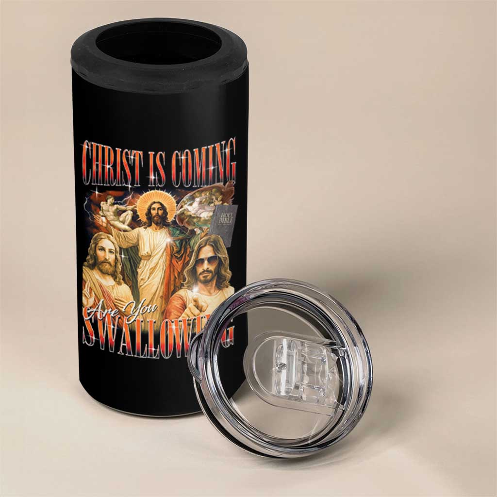Christ Is Coming Are You Swallowing 4 in 1 Can Cooler Tumbler Funny Offensive Jesus Christian - Wonder Print Shop