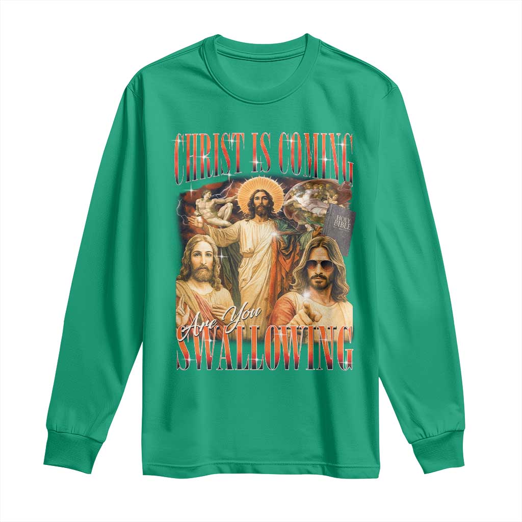 Christ Is Coming Are You Swallowing Long Sleeve Shirt Funny Offensive Jesus Christian - Wonder Print Shop