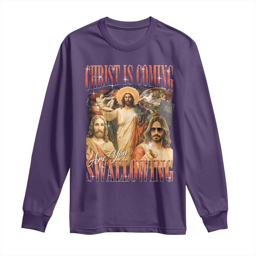 Christ Is Coming Are You Swallowing Long Sleeve Shirt Funny Offensive Jesus Christian - Wonder Print Shop