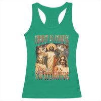 Christ Is Coming Are You Swallowing Racerback Tank Top Funny Offensive Jesus Christian - Wonder Print Shop