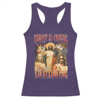 Christ Is Coming Are You Swallowing Racerback Tank Top Funny Offensive Jesus Christian - Wonder Print Shop