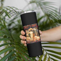 Christ Is Coming Are You Swallowing Skinny Tumbler Funny Offensive Jesus Christian - Wonder Print Shop