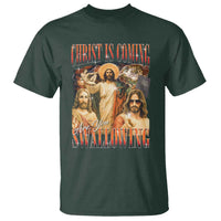 Christ Is Coming Are You Swallowing T Shirt Funny Offensive Jesus Christian - Wonder Print Shop