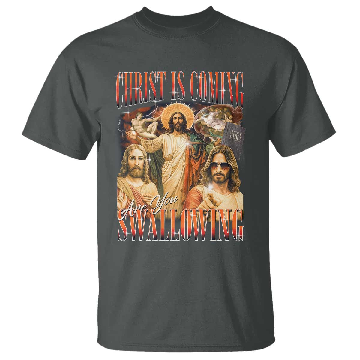 Christ Is Coming Are You Swallowing T Shirt Funny Offensive Jesus Christian - Wonder Print Shop