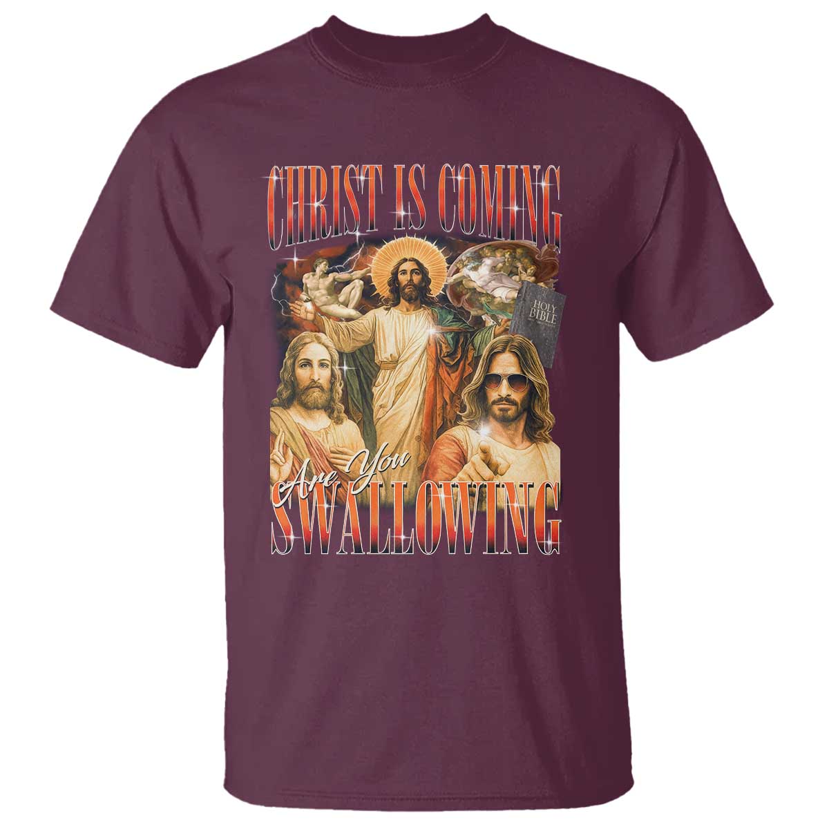 Christ Is Coming Are You Swallowing T Shirt Funny Offensive Jesus Christian - Wonder Print Shop