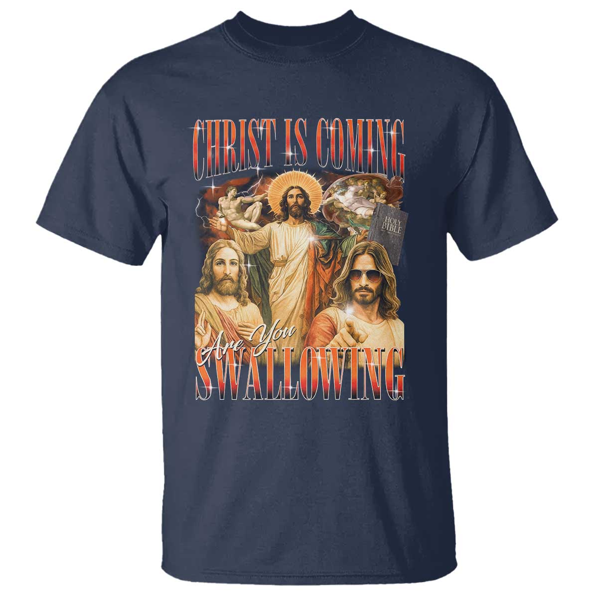 Christ Is Coming Are You Swallowing T Shirt Funny Offensive Jesus Christian - Wonder Print Shop