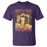 Christ Is Coming Are You Swallowing T Shirt Funny Offensive Jesus Christian - Wonder Print Shop