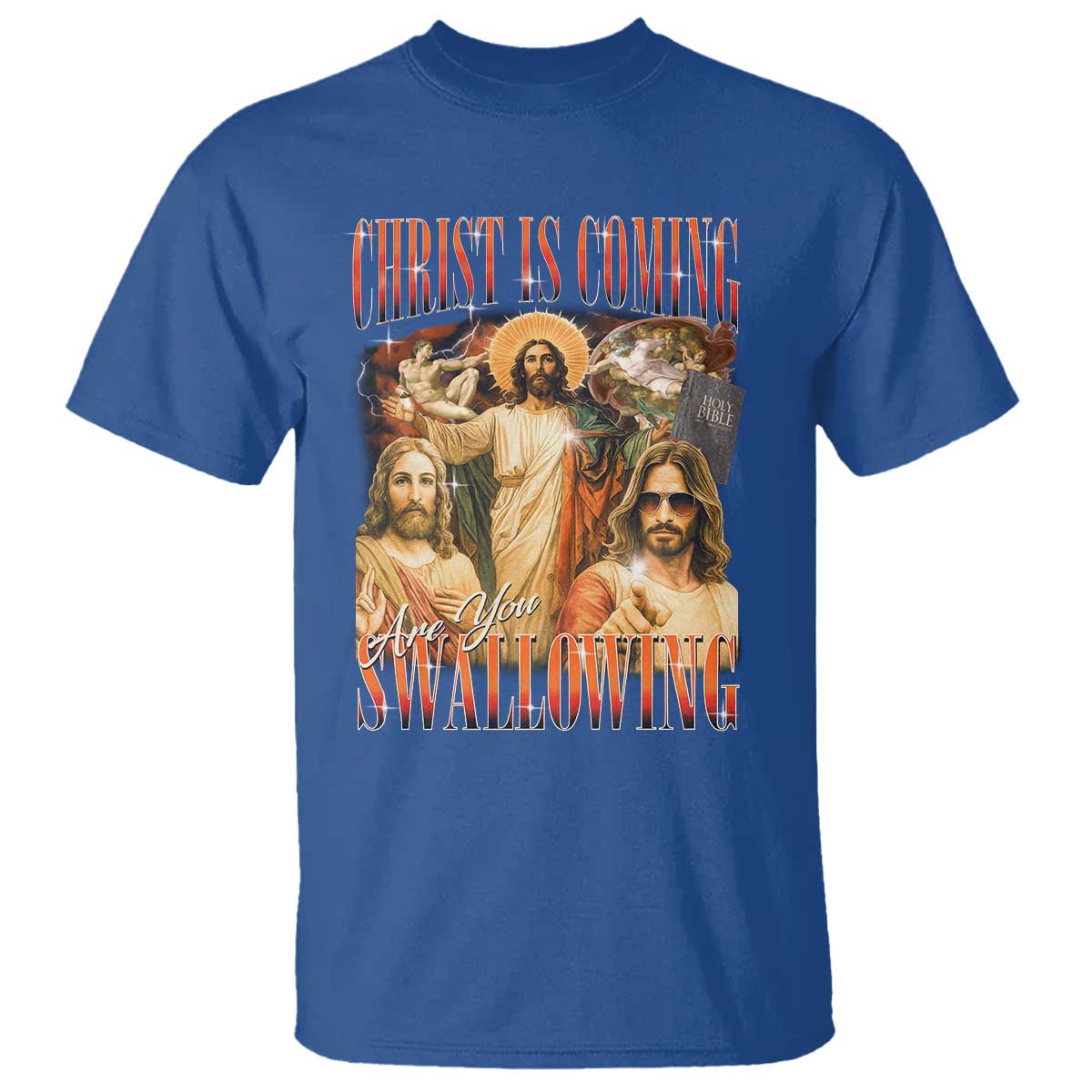 Christ Is Coming Are You Swallowing T Shirt Funny Offensive Jesus Christian - Wonder Print Shop