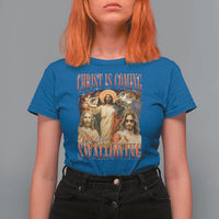 Christ Is Coming Are You Swallowing T Shirt For Women Funny Offensive Jesus Christian - Wonder Print Shop