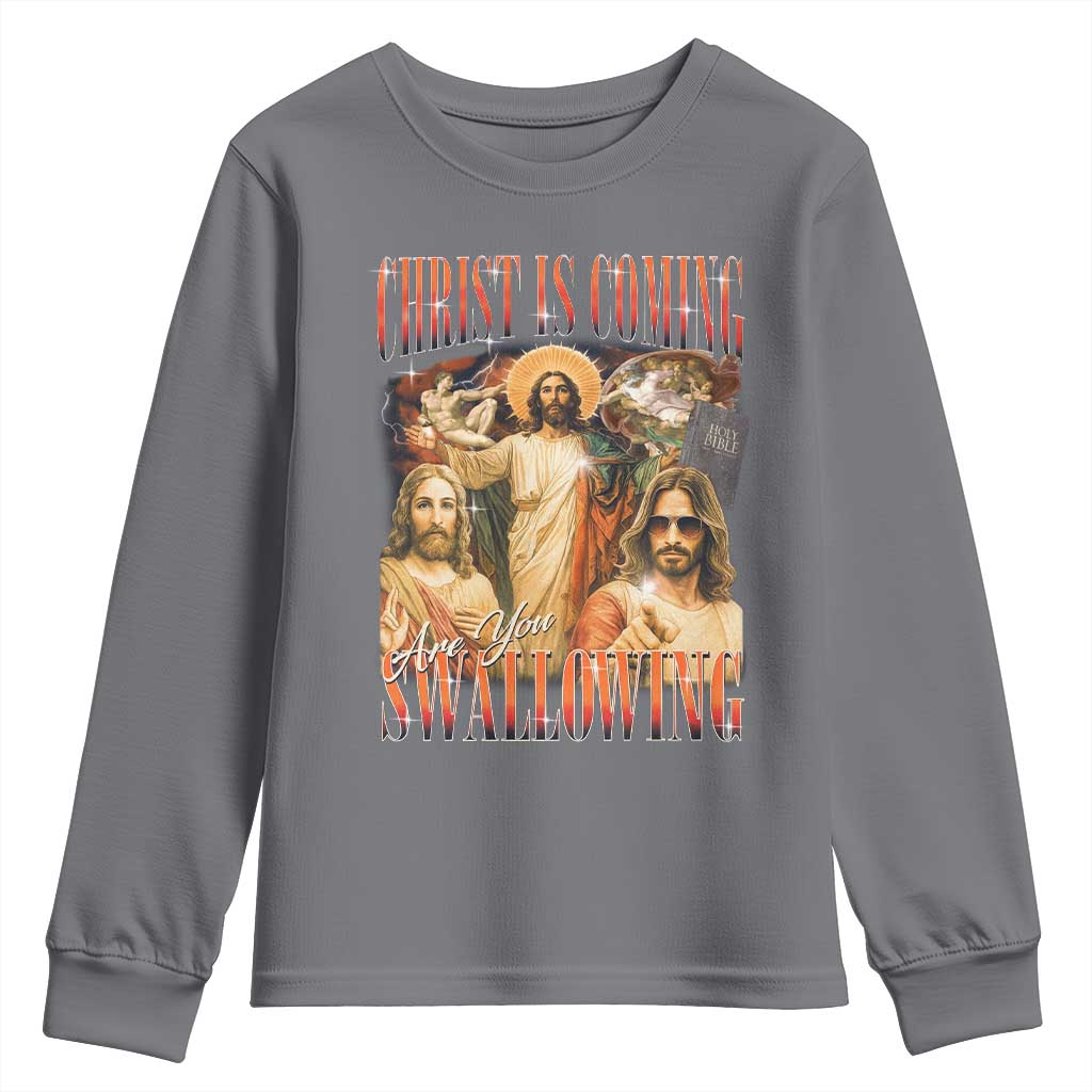 Christ Is Coming Are You Swallowing Youth Sweatshirt Funny Offensive Jesus Christian - Wonder Print Shop
