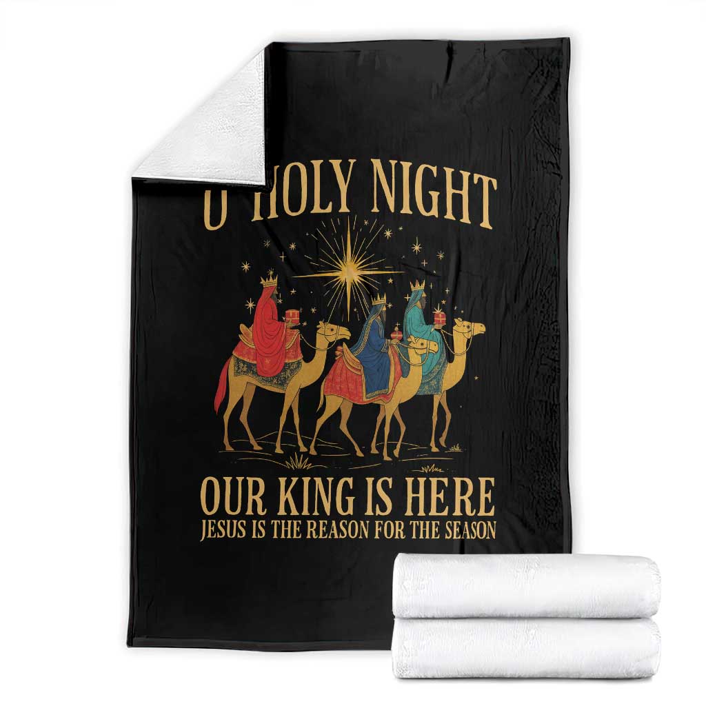 O Holy Night Our King Is Here Jesus Is The Reason Throw Blanket Christian Religious Xmas - Wonder Print Shop