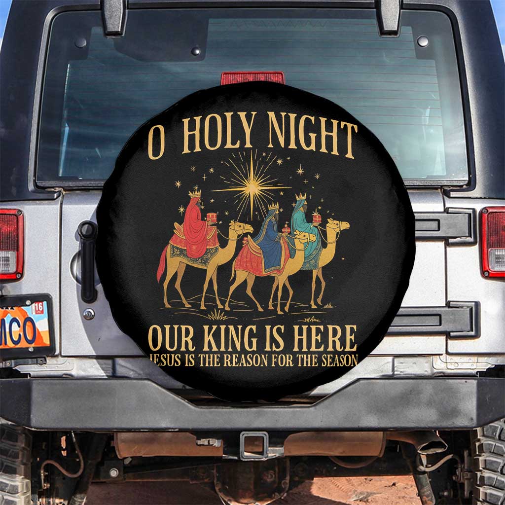 O Holy Night Our King Is Here Jesus Is The Reason Spare Tire Cover Christian Religious Xmas - Wonder Print Shop