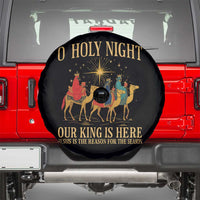 O Holy Night Our King Is Here Jesus Is The Reason Spare Tire Cover Christian Religious Xmas - Wonder Print Shop