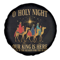 O Holy Night Our King Is Here Jesus Is The Reason Spare Tire Cover Christian Religious Xmas - Wonder Print Shop
