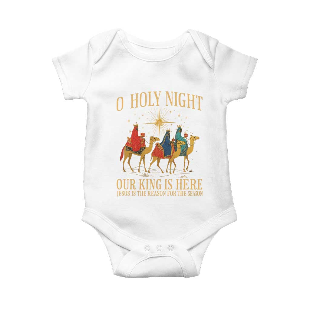 O Holy Night Our King Is Here Jesus Is The Reason Baby Onesie Christian Religious Xmas - Wonder Print Shop