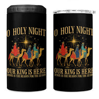 O Holy Night Our King Is Here Jesus Is The Reason 4 in 1 Can Cooler Tumbler Christian Religious Xmas - Wonder Print Shop
