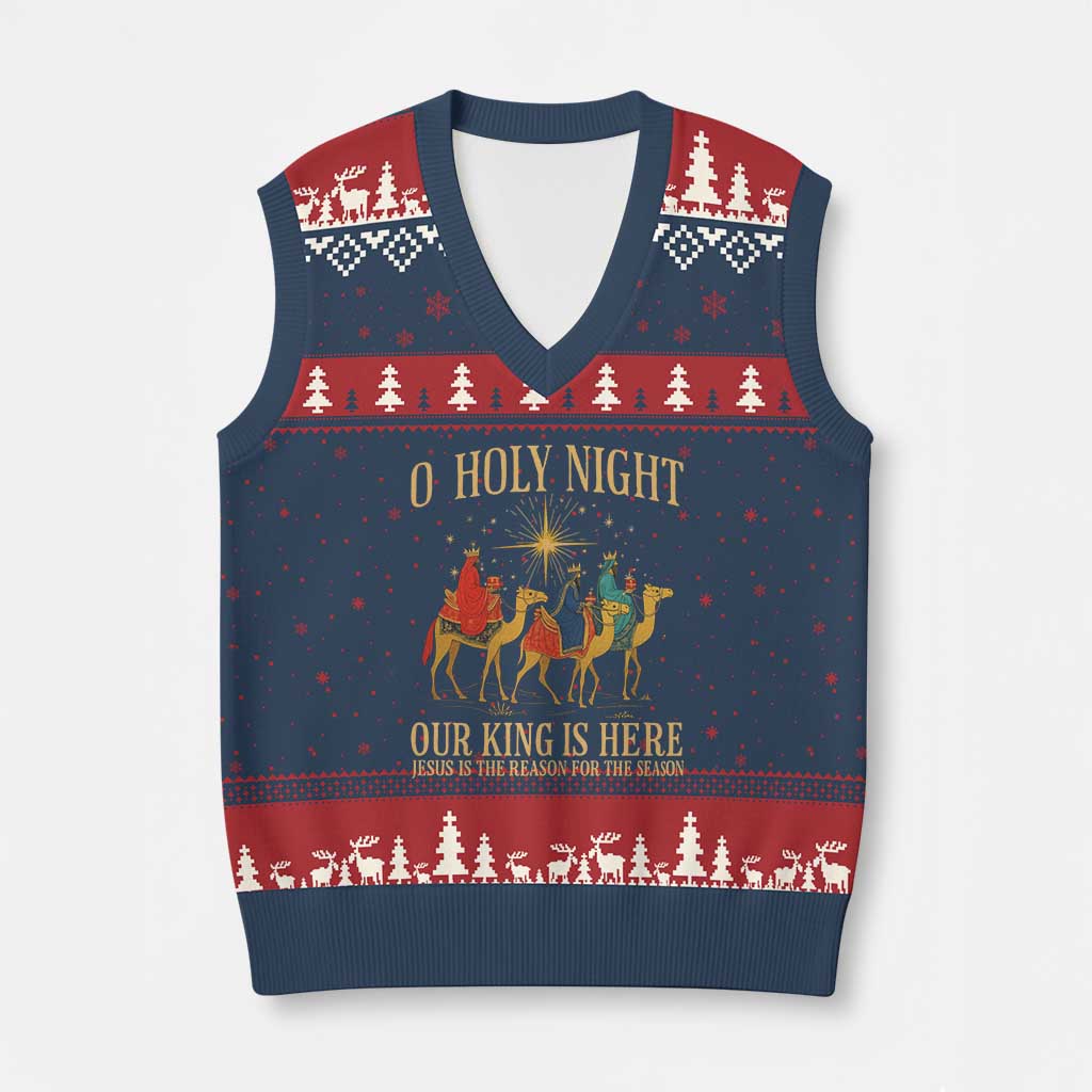 O Holy Night Our King Is Here Jesus Is The Reason V-Neck Knit Sweater Vest Christian Religious Xmas - Wonder Print Shop