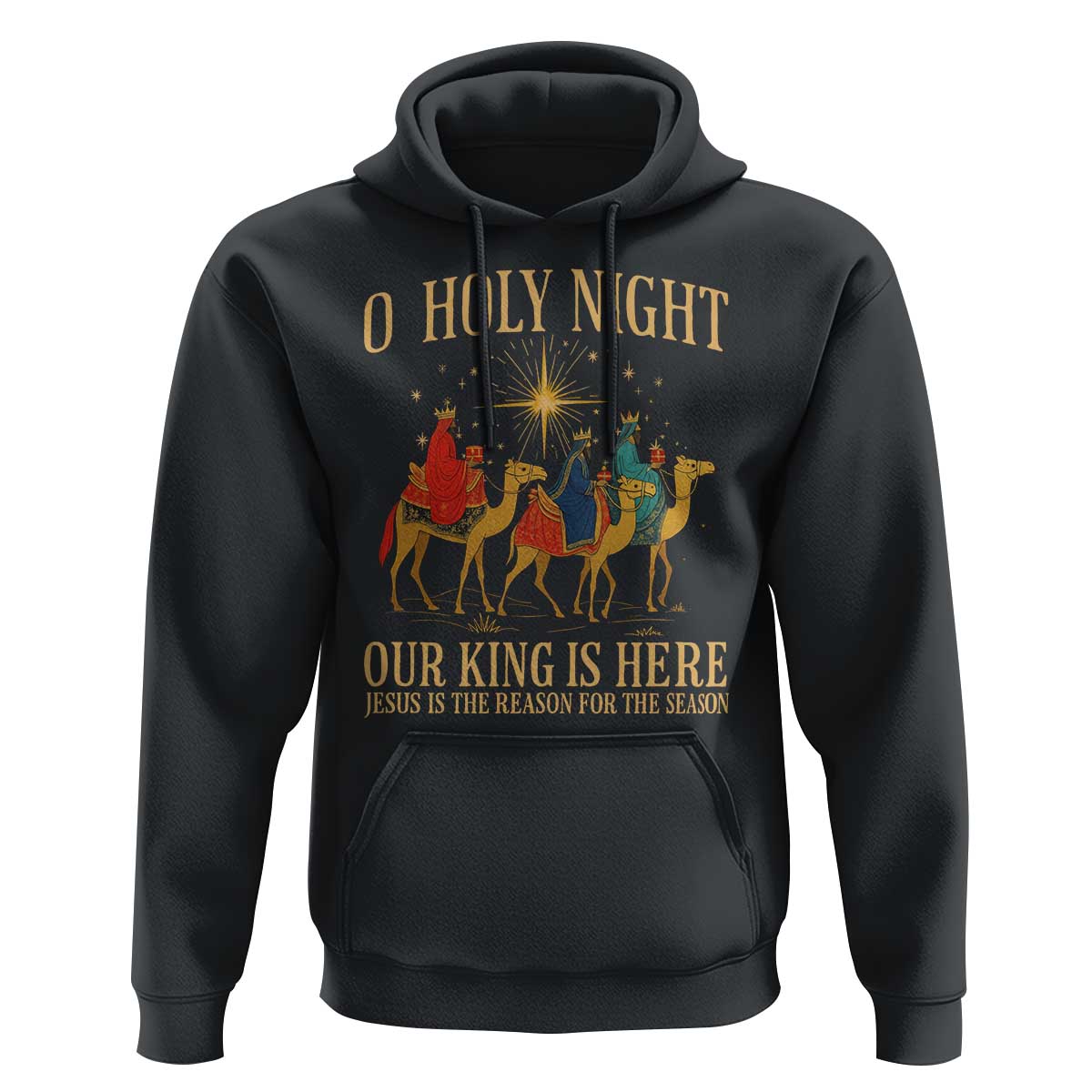 O Holy Night Our King Is Here Jesus Is The Reason Hoodie Christian Religious Xmas - Wonder Print Shop